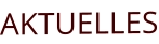 AKTUELLES